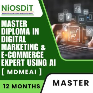 Master Diploma in Digital Marketing & E-Commerce Expert using AI By NiOSDiT : Best Govt Computer Training Institute In Kolkata