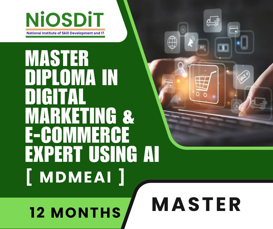 Master Diploma in Digital Marketing & E-Commerce Expert using AI By NiOSDiT : Best Govt Computer Training Institute In Kolkata Master Diploma in Digital Marketing & E-Commerce Expert using AI By NiOSDiT : Best Govt Computer Training Institute In Kolkata