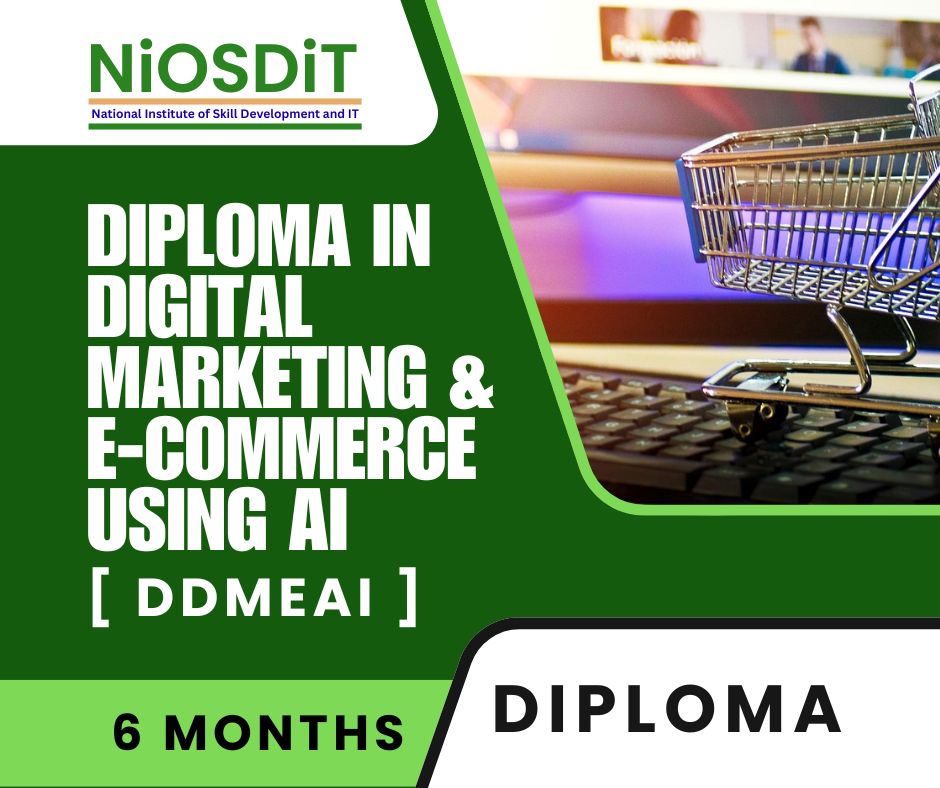 Diploma in Digital Marketing & E-Commerce using AI By NiOSDiT : Best Govt Computer Training Institute In Kolkata Diploma in Digital Marketing & E-Commerce using AI By NiOSDiT : Best Govt Computer Training Institute In Kolkata